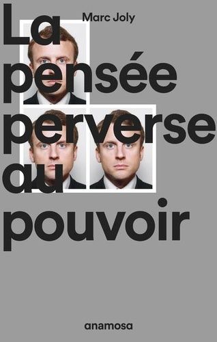 La pensée perverse au pouvoir