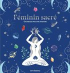 Féminin sacré - Coloriages pour me détendre