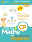 Premiers pas en Maths avec la méthode de Singapour. CP, 6 - 7 ans Premiers pas en Maths avec la méthode de Singapour. CP, 6 - 7 ans