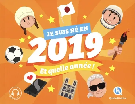Je suis né en 2019. Et quelle année !