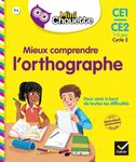 Mieux comprendre l'orthographe CE1-CE2
