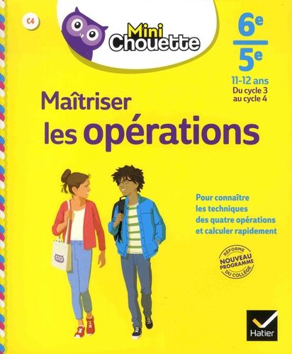 Maîtriser les opérations 6e/5e, 11-12 ans, du cycle 3 au cycle 4