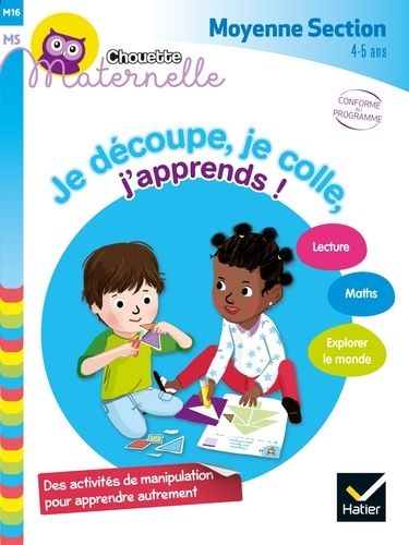 Je découpe, je colle, j'apprends ! Moyenne Section - 4-5 ans