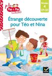 Etrange découverte pour Téo et Nina - Niveau 4 CP-CE1