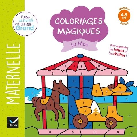 Coloriages magiques La fête - Maternelle Moyenne section 4-5 ans