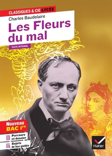 Les fleurs du mal. Suivi du parcours "Alchimie poétique : la boue et l'or" Les fleurs du mal. Suivi du parcours "Alchimie poétique : la boue et l'or"