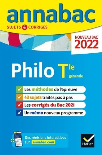 Annales du bac Annabac 2022 Philosophie Tle générale: méthodes & sujets corrigés nouveau bac Annales du bac Annabac 2022 Philosophie Tle générale: méthodes & sujets corrigés nouveau bac