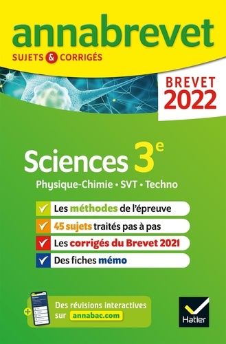 Annales du brevet Annabrevet 2022 Physique-chimie, SVT, Technologie 3e: méthodes du brevet & sujets corrigés Annales du brevet Annabrevet 2022 Physique-chimie, SVT, Technologie 3e: méthodes du brevet & sujets corrigés