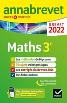 Annales du brevet Annabrevet 2022 Maths 3e: méthodes du brevet & sujets corrigés