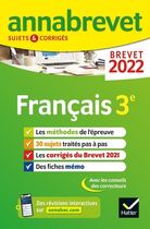 Annales du brevet Annabrevet 2022 Français 3e: méthodes du brevet & sujets corrigés