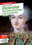 Déclaration des droits de la femme et de la citoyenne (1791) - Suivi d'un parcours "Ecrire et combattre pour l'égalité" Déclaration des droits de la femme et de la citoyenne (1791) - Suivi d'un parcours "Ecrire et combattre pour l'égalité"