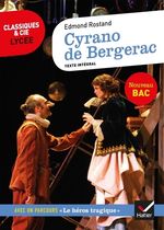 Cyrano de Bergerac - Suivi d'un parcours sur "le héros tragique"