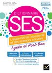 Dictionnaire SES - L'essentiel de l'économie et des sciences sociales. Lycée et Post-Bac