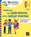 Maîtriser les opérations et le calcul mental 6e-5e