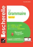 Bescherelle : La grammaire pour tous Bescherelle : La grammaire pour tous