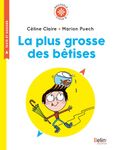 La plus grosse des bêtises - Cycle 2