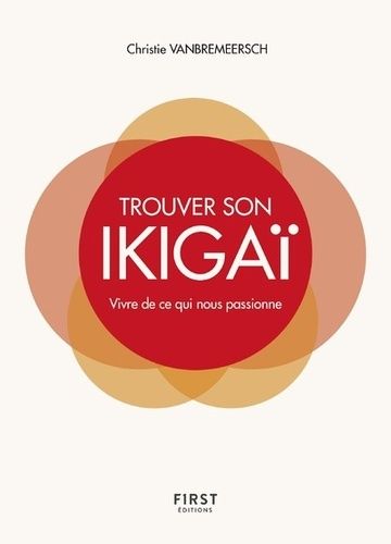 Trouver son ikigaï - Vivre de ce qui nous passionne Trouver son ikigaï - Vivre de ce qui nous passionne