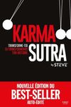 Karma sutra - Transforme-toi, tu transformeras ton histoire