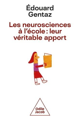 Le véritable apport des neurosciences à l'école