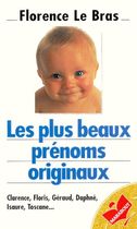 Les plus beaux prénoms originaux Les plus beaux prénoms originaux