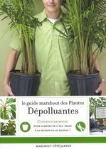 Le guide Marabout des plantes dépolluantes - Agir pour purifier l'air dans la maison