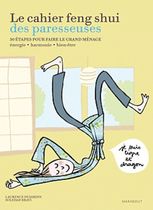 Le cahier feng shui des paresseuses