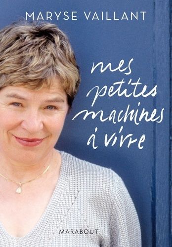 Mes petites machines à vivre Mes petites machines à vivre