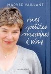 Mes petites machines à vivre