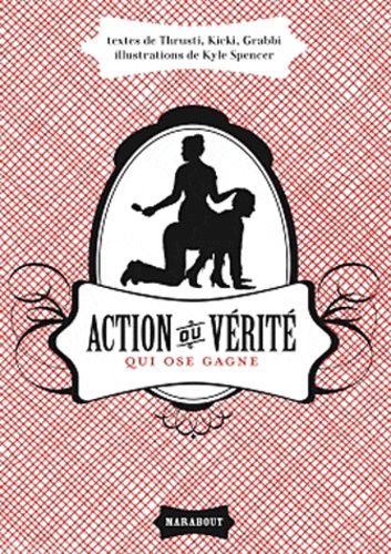 Action ou Vérité - Qui ose gagne