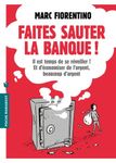 Faites sauter la banque ! - Le guide pour économiser votre argent