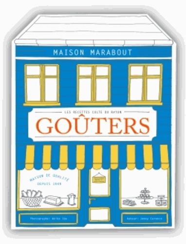 Les recettes du rayon goûters - Les recettes culte Les recettes du rayon goûters - Les recettes culte