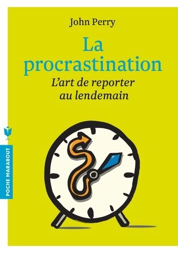 La procrastination - L'art de reporter au lendemain