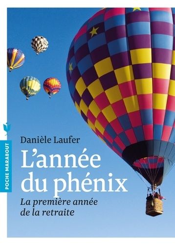 L'année du Phénix - La première année de la retraite