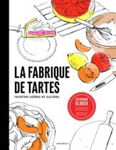 La fabrique de tartes salées et sucrées