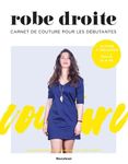 Robe droite - Carnet de couture pour les débutantes