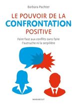 Le pouvoir de la Confrontation Positive