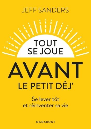 Tout se joue avant le petit-déj' Tout se joue avant le petit-déj'