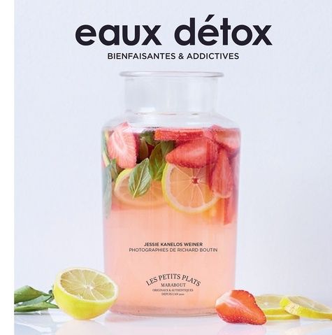 Eau détox - Bienfaisantes & addictives