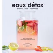 Eau détox - Bienfaisantes & addictives