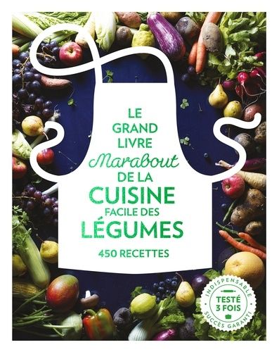 Le grand livre Marabout de la cuisine facile des légumes