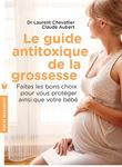 Le guide antitoxique de la grossesse