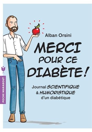 Merci pour ce diabète ! - Journal scientifique et humoristique d'un diabétique