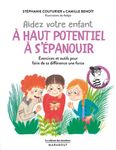 Aidez votre enfant à haut potentiel à s'épanouir