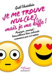 Je me trouve nul(le) mais je me kiffe ! - Manager ou managé : bienveillance bien ordonnée commence par soi-même