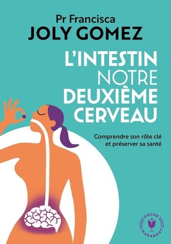 L'intestin notre deuxième cerveau L'intestin notre deuxième cerveau