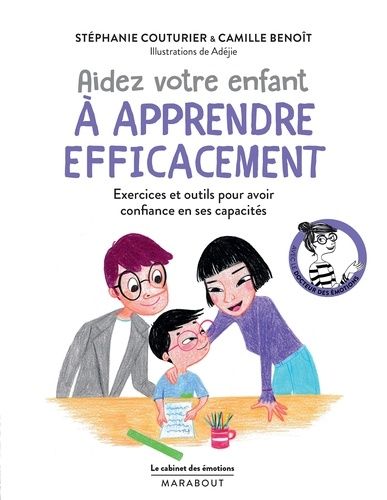 Aidez votre enfant à apprendre efficacement - Exercices et outils