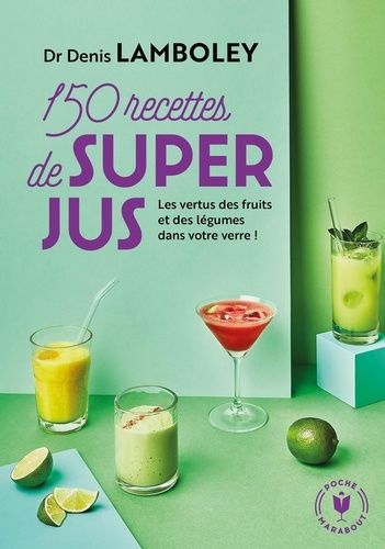 150 recettes de super-jus