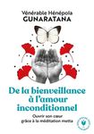 De la bienveillance à l'amour inconditionnel - Ouvrir son coeur grâce à la méditation metta