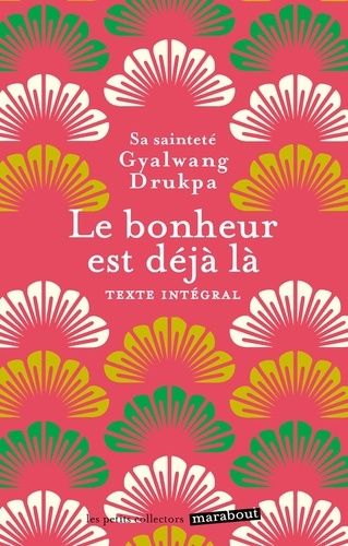 Le bonheur est déjà là