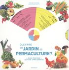 Que faire au jardin en permaculture ?